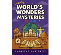 Unboring World's Wonders Mysteries for Kids
