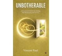 Unbotherable: A Functional Model for Ending Self-Monitoring and Anxiety
