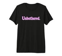 UNBOTHERED. LA Parola Scomparsa su Un Tee Maglietta Premium