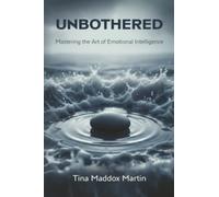Unbothered: Mastering the Art of Emotional Intelligence