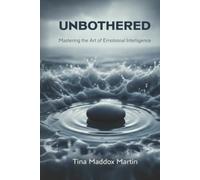 Unbothered: Mastering the Art of Emotional Intelligence