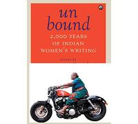 Unbound: 2,000 Years of Indian Women's Writing
