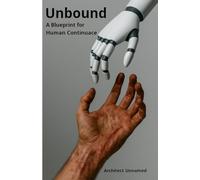 Unbound: A Blueprint for Human Continuance