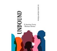 UNBOUND: A Journey Every Woman Knows