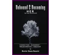 Unbound & Becoming: A 30-Day Devotional Journey into God’s Order