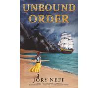 Unbound Order: The Unbinding Chronicles Volume II