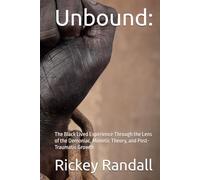 Unbound:: The Black Lived Experience Through the Lens of the Demoniac, Mimetic Theory, and Post-Traumatic Growth