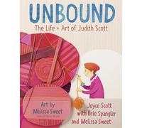 Unbound: The Life and Art of Judith Scott