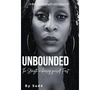 Unbounded: The Strength in choosing yourself first
