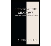 Unboxing The Shadows: Healing Beyond Performance