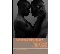 Unbreak My Heart: An MM Novel (The College Hearts Series)
