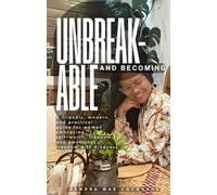 Unbreakable and Becoming