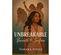 Unbreakable: Beneath the Surface