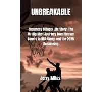 Unbreakable: Chauncey Billups Life Story: The Mr Big Shot Journey from Denver Courts to NBA Glory and the 2025 Reckoning