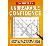 Unbreakable Confidence Word Search: Uplifting Word Search Puzzles for Focus, Positivity, and Mental Engagement