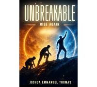 UNBREAKABLE: Finding Strength When Life Knocks You Down