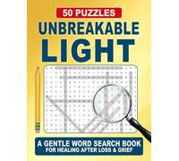 Unbreakable Light Word Search: Uplifting Word Search Puzzles for Clarity, Positivity, and Calm Focus