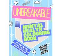 Unbreakable Mental Health Colouring Book | Adult Self Help Colour Book for Stress Relief and Anxiety: Large 8.5 x 11 inches