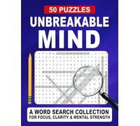 Unbreakable Mind Word Search: Engaging Word Search Puzzles for Focus, Clarity, and Mental Engagement