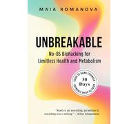 Unbreakable: No-BS Biohacking for Limitless Health and Metabolism - 30-Day Guide to Aging Stronger