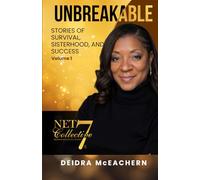 UNBREAKABLE: Stories of Survival, Sisterhood, and Success