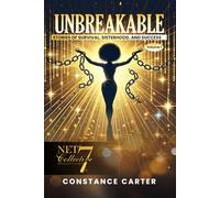 Unbreakable: Stories of Survival, Sisterhood, and Success Volume 1