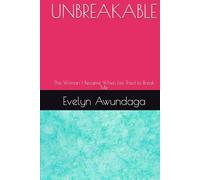UNBREAKABLE: The Woman I Became When Life Tried to Break Me