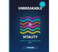Unbreakable Vitality: Strength, Balance, and Vibrant Living After 40