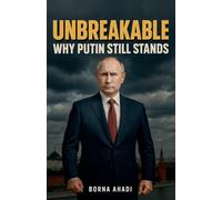 Unbreakable: Why Putin Still Stands