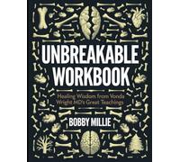Unbreakable Workbook: Healing Wisdom From Vonda Wright MD's Great Teaching