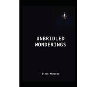 Unbridled Wonderings