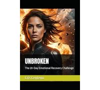 UNBROKEN: The 20-Day Emotional Recovery Challenge