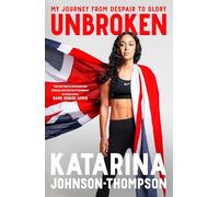 Unbroken: The inspirational memoir from the double-world champion and Olympic silver medallist