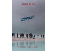 Unbroken: The long walk to light