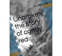 Unbroken: the story of candy red