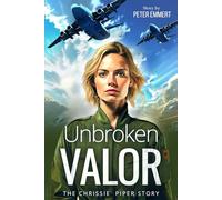 Unbroken Valor: The Chrissie Piper Story