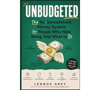 Unbudgeted: The No-Spreadsheet Money System for People Who Hate Being Told What to Do