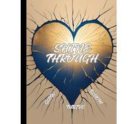 Unburden Journal Notebook: Shine Bright, Reflect Deeply, Bloom Fully, Thrive Boldly