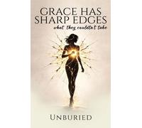 Unburied Grace Has Sharp Edges (Copertina rigida)