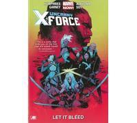 Uncanny X-force 1: Let It Bleed Marvel Now