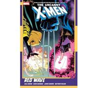 UNCANNY X-MEN BY GAIL SIMONE VOL. 1: RED WAVE