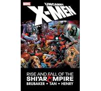 UNCANNY X-MEN: RISE & FALL OF THE SHI'AR EMPIRE [NEW PRINTING]: The Rise and Fall of the Shi'ar Empire