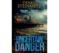 "Uncertain Danger": 4