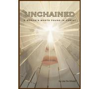 UNCHAINED: A Woman’s Worth Found in Christ