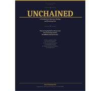 Unchained: A Workbook for Recovery, Healing, and Becoming Free