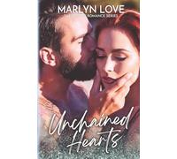 Unchained Hearts: A forbidden, second chance billionaire romance (Boston Romance Series Book 4)