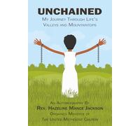 Unchained: My Journey Through Life's Valleys and Mountaintops