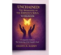 Unchained-The Awakening of the Empath's Soul Workbook