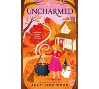 Uncharmed: A Cozy Fall Fantasy