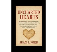 Uncharted Hearts: A Comprehensive Guide to the Romance, Adventure, and Emotional Depth of The Map That Leads to You, Exploring Its Story, Craft, and Lasting Impact on Love, Travel, and Self-Discovery